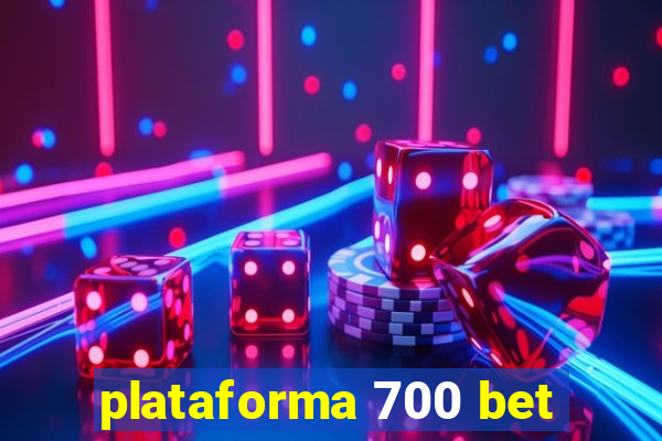 plataforma 700 bet